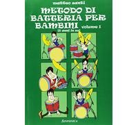 Metodo Batteria Bambini Matteo Santi | Libro Didattico Esercizi Percussioni dai 5 Anni | Spartiti Intuitivi Principianti | Percorso Propedeutico Divertente Formativo Ritmo Coordinazione Scuola