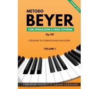 Metodo Beyer con Spiegazioni e Video Tutorial: Volume 1 (Edizione 2022)