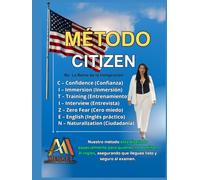 Método Citizen By La Reina De La Inmigración: Método Citizen Para Ciudadanía 2025 Como Estudiar Las 128 Preguntas Nuevas