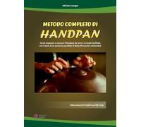 Metodo completo di handpan. Con QR Code - Lasagni Adriano