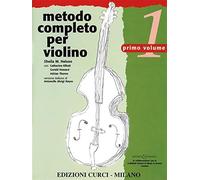 Metodo completo per violino. Volume 1. Un approccio completo e multidisciplinare allo studio del violino (Edizione in italiano)