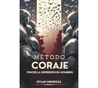 Método Coraje: Vencer la depresión en hombres
