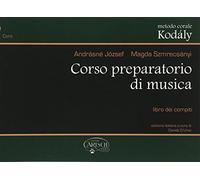 Metodo corale Kodaly. Corso preparatorio di musica