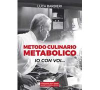 Metodo culinario metabolico. Io con voi...