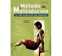 Metodo de musculacion / Build Muscle: 110 ejercicios sin aparatos / 110 Exercises Without Weights