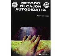 Metodo di cajon autodidatta. Con CD Audio. Con DVD-ROM - Bertozzi Armando