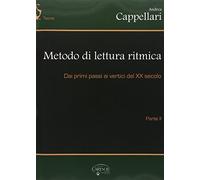 Metodo di lettura ritmica. dai primi passi ai vertici del XX secolo. Vol. ...