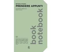 Metodo di studio. Prendere appunti. Quaderno operativo