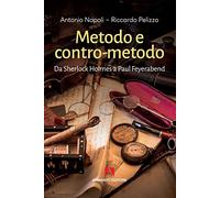 Metodo e contro-metodo. Da Sherlock Holmes a Paul Feyerabend