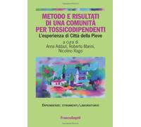 Metodo e risultati di una comunità per tossicodipendenti. L'esperienza di Città della Pieve