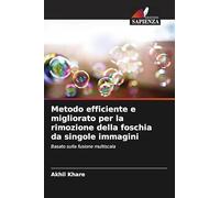 Metodo efficiente e migliorato per la rimozione della foschia da singole immagini: Basato sulla fusione multiscala