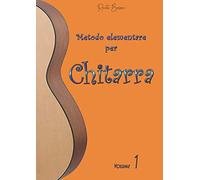 Metodo elementare per chitarra: Volume 1
