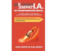 Método EMPATÍA de Transformación Digital: Cómo hacer Marketing como una Fortune 500® sin gastar millones