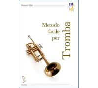 Metodo Facile Per Tromba - Roberto Maj