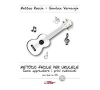 Metodo facile per ukulele. Come apprendere i primi rudimenti. Con CD-Audio