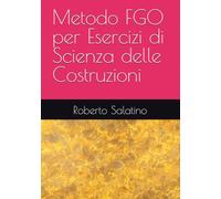 Metodo FGO per Esercizi di Scienza delle Costruzioni