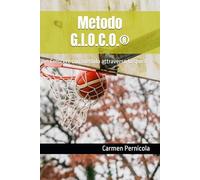 Metodo G.I.O.C.O.®: Crescere con metodo attraverso lo sport