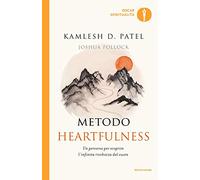 Metodo Heartfulness. Un percorso per scoprire l'infinita ricchezza del cuore
