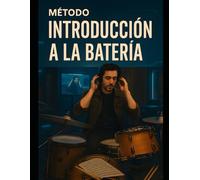 Método "Introducción a la Batería": Método de iniciación con video-clases exclusivas