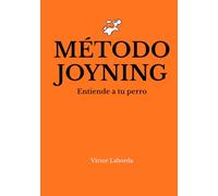 MÉTODO JOYNING: Entiende a tu perro