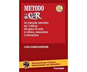 Metodo LabGDR. Un manuale operativo per l'utilizzo del gioco di ruolo in clinica, educazione e formazione. Con aggiornamento online