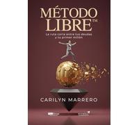 Método LIBRE™: La ruta corta entre tus deudas y tu primer millón