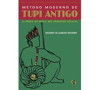 Método Moderno de Tupi Antigo (Em Portuguese do Brasil)
