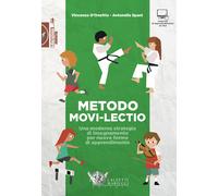 Metodo Movi-lectio. Una moderna strategia di insegnamento per nuove forme ...