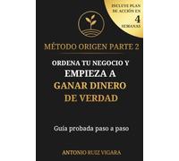Método ORIGEN: El libro para los que han empezado un negocio y quieren hacerlo avanzar
