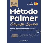 Método Palmer Caligrafía Español - Edición Profesional: Cuaderno de caligrafía para adultos con práctica guiada de escritura cursiva y estilo empresarial