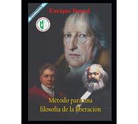 Método para una filosofía de la liberación: Obras selectas 7