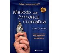 Metodo per armonica cromatica. Livello principiante, medio, avanzato. Ediz...