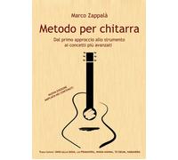 Metodo per chitarra. Dal primo approccio allo strumento ai concetti più avanzati