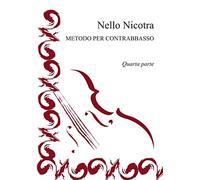 Metodo per Contrabbasso - Quarta parte: Vol. 4