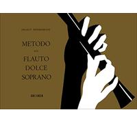 Metodo per Flauto Dolce Soprano | Spartiti Flauto Dolce Livello Principianti | Libro Progressivo per Tecnica Lettura Musicale e Musica d'Insieme | Per Studenti, Insegnanti e Scuole di Musica