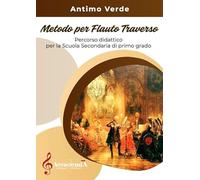 Metodo per flauto traverso. Percorso didattico per la scuola secondaria di primo grado