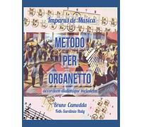 METODO per ORGANETTO: Prontuario posizioni e nomenclature, adattamento su tablature e guida alla lettura degli spartiti - (accordéon diatonique melodeon)