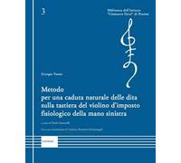 Metodo per una caduta naturale delle dita sulla tastiera del violino d'imposto fisiologico della mano sinistra