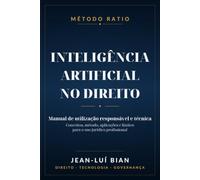 Método Ratio - Inteligência Artificial no Direito: Manual de utilização responsável e técnica