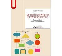 Metodo scientifico e pensiero critico. Epistemologia delle scienze sociali