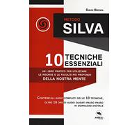 Metodo Silva. 10 tecniche essenziali. Con File audio per il download - Bro...
