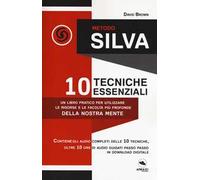 Metodo Silva. 10 tecniche essenziali. Con File audio per il download
