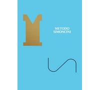 Metodo Simoncini. Ricerca di un'estetica dell'insieme. Ediz. italiana e inglese