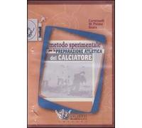 Metodo sperimentale per la preparazione atletica del calciatore. DVD