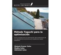 Método Taguchi para la optimización: Guía completa para la optimización del rendimiento de los calentadores solares de aire mediante el diseño estadístico