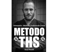 Metodo THS - Tiao Hunyuan Sanbao: Osteopatia - Medicina Tradizionale Cinese