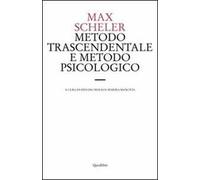Metodo trascendentale e metodo psicologico. Una discussione di principio sulla metodica filosofica