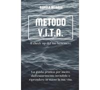 Metodo V.I.T.A.: Il check-up del tuo benessere