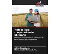 Metodologia computazionale SEMEARE: Metodologia computazionale per la definizione dei periodi di semina delle colture agricole