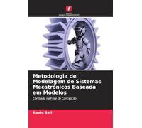 Metodologia de Modelagem de Sistemas Mecatrónicos Baseada em Modelos: Centrada na Fase de Concepção